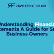 financial statements, small business financials, balance sheet, income statement, cash flow, small business accounting, Raw Financial